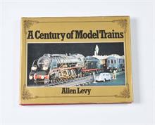 Buch, Allen Levy "A Century of Model Trains" von 1986
